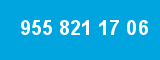 955 821 17 06